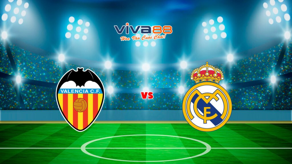 Soi kèo Valencia vs Real Madrid