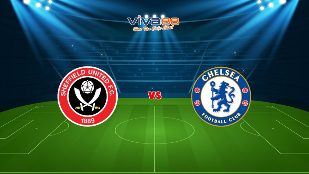 Soi kèo Sheffield United vs Chelsea