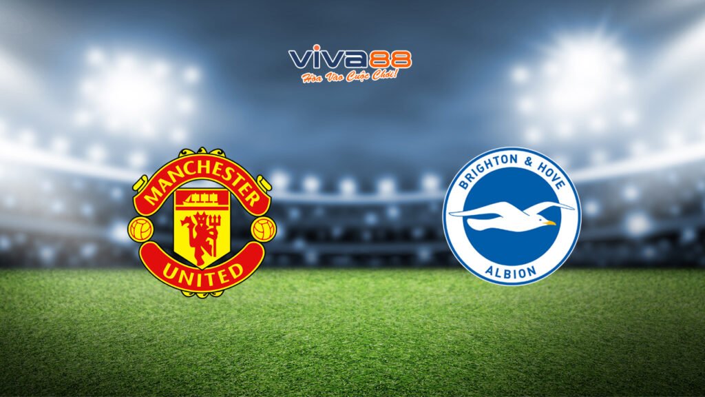 Soi kèo Brighton vs Man United