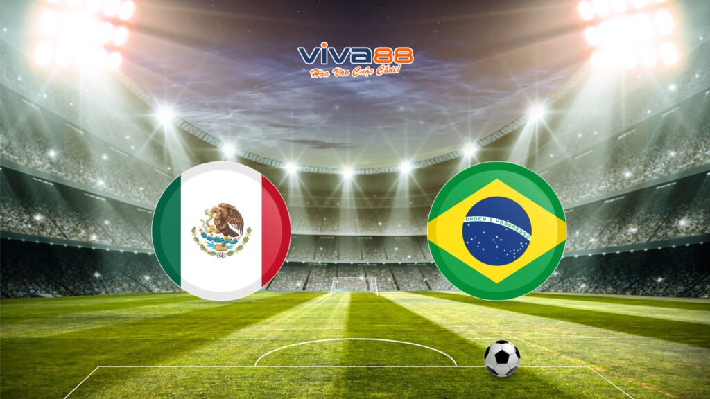 Soi kèo Mexico vs Brazil