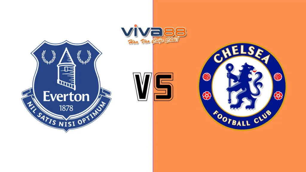 Nhận định Everton vs Chelsea, 21h00 ngày 22/12/2024