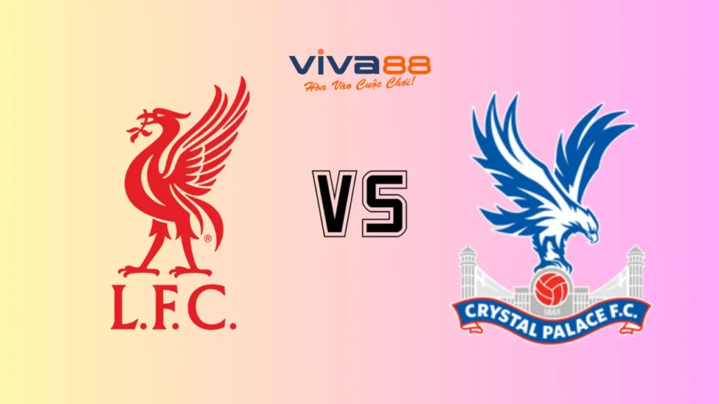 Nhận định Liverpool vs Crystal Palace, 22h00 ngày 25/05/2025